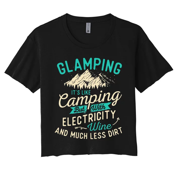 Glamping Definition Glamper Glamorous Camping Camper Women's Crop Top Tee