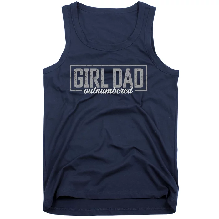 Girl Dad Gift For Men Fathers Day Outnumbered Girl Dad Tank Top