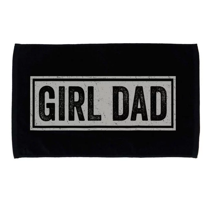 Girl Dad Gift For Men Hashtag Girl Dad Fathers Day Daughter 2 Microfiber Hand Towel