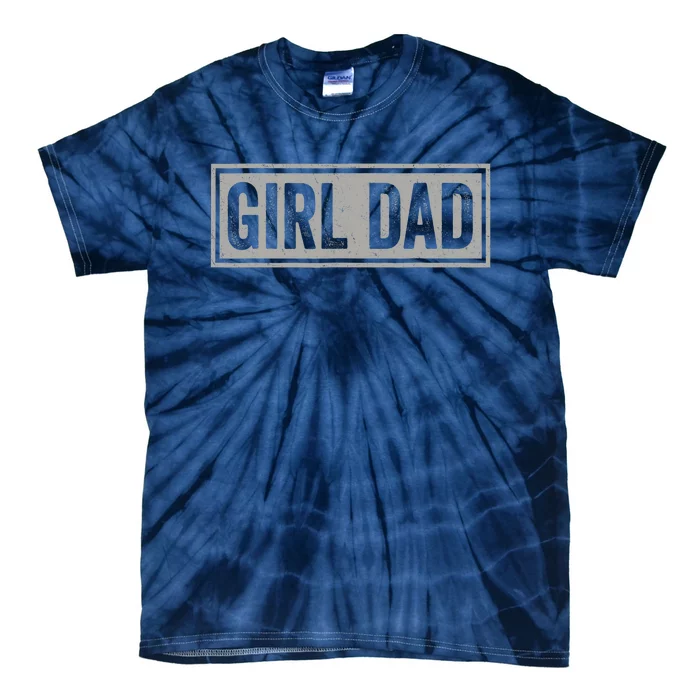 Girl Dad Gift For Men Hashtag Girl Dad Fathers Day Daughter 2 Tie-Dye T-Shirt