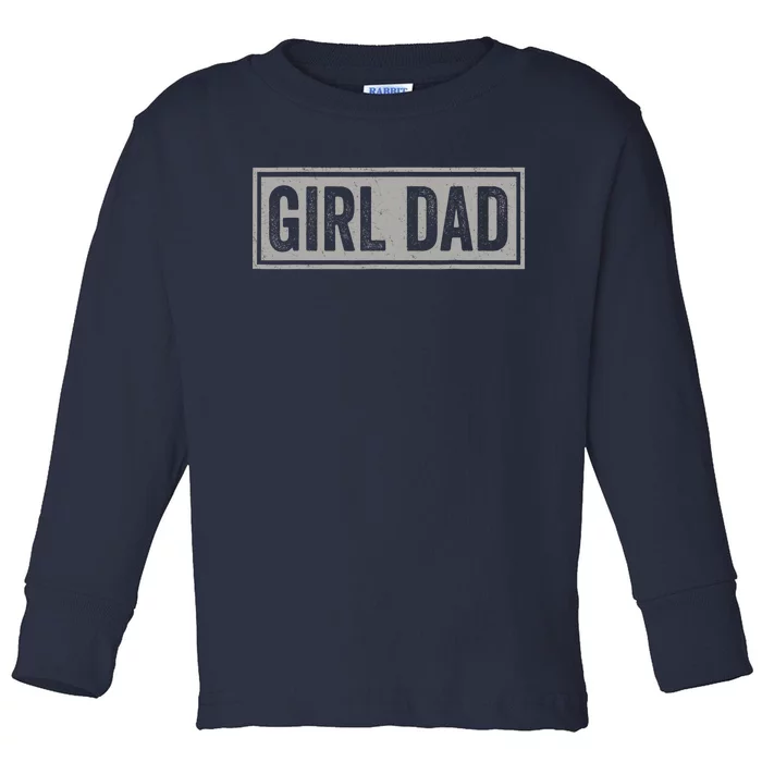 Girl Dad Gift For Men Hashtag Girl Dad Fathers Day Daughter 2 Toddler Long Sleeve Shirt