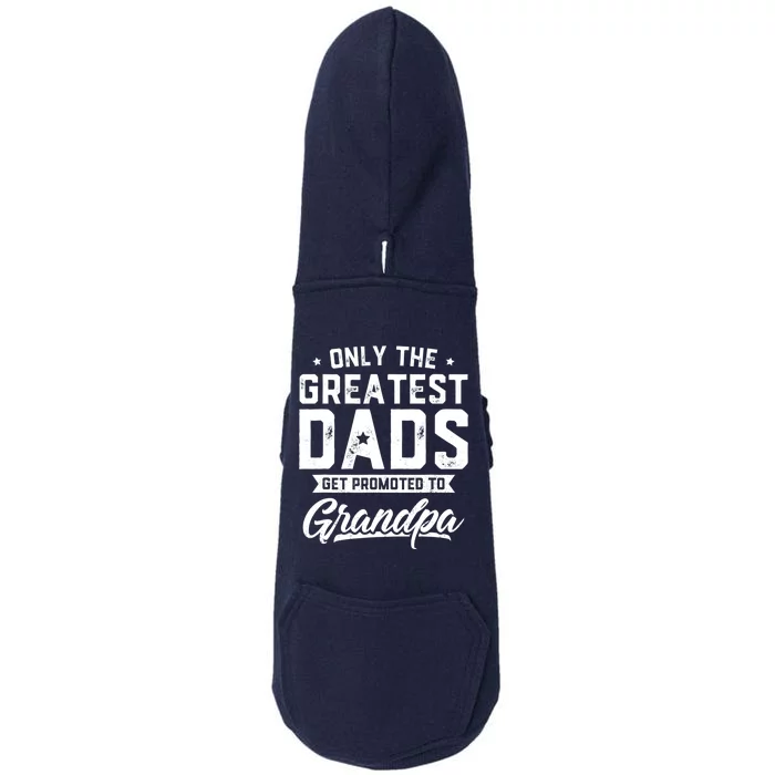 Greatest Dads Get Promoted To Grandpa Shirt Father's Day Doggie 3-End Fleece Hoodie