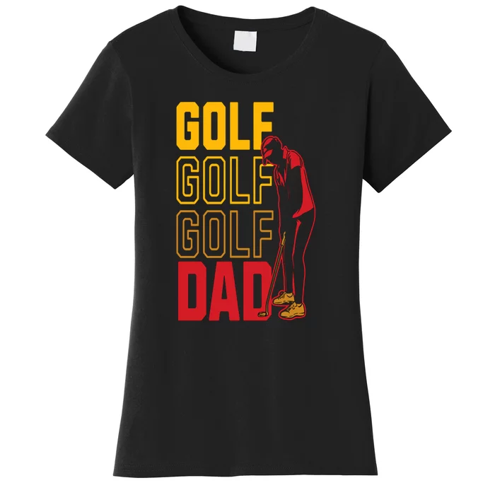 Golf Dad Gift For Dad Father's Day Women's T-Shirt