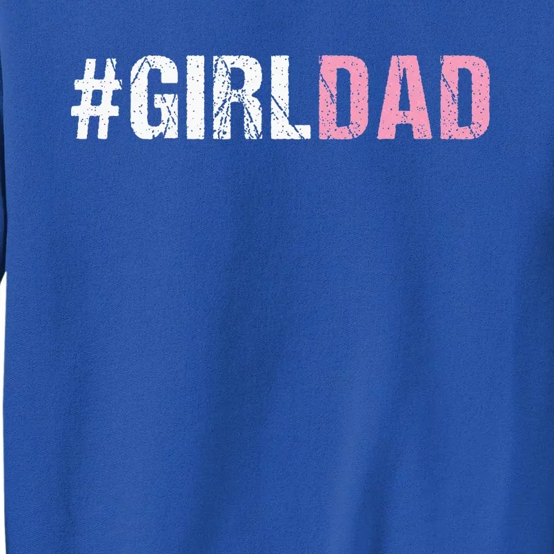 Girl Dad Tall Sweatshirt