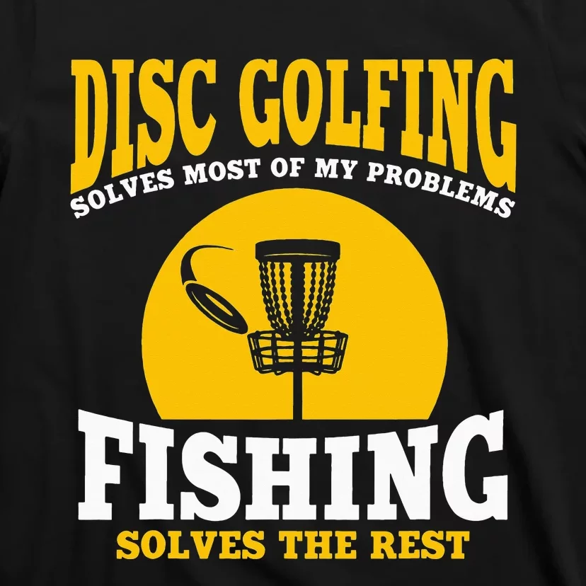 Great Disc Golf And Fishing Gift T-Shirt