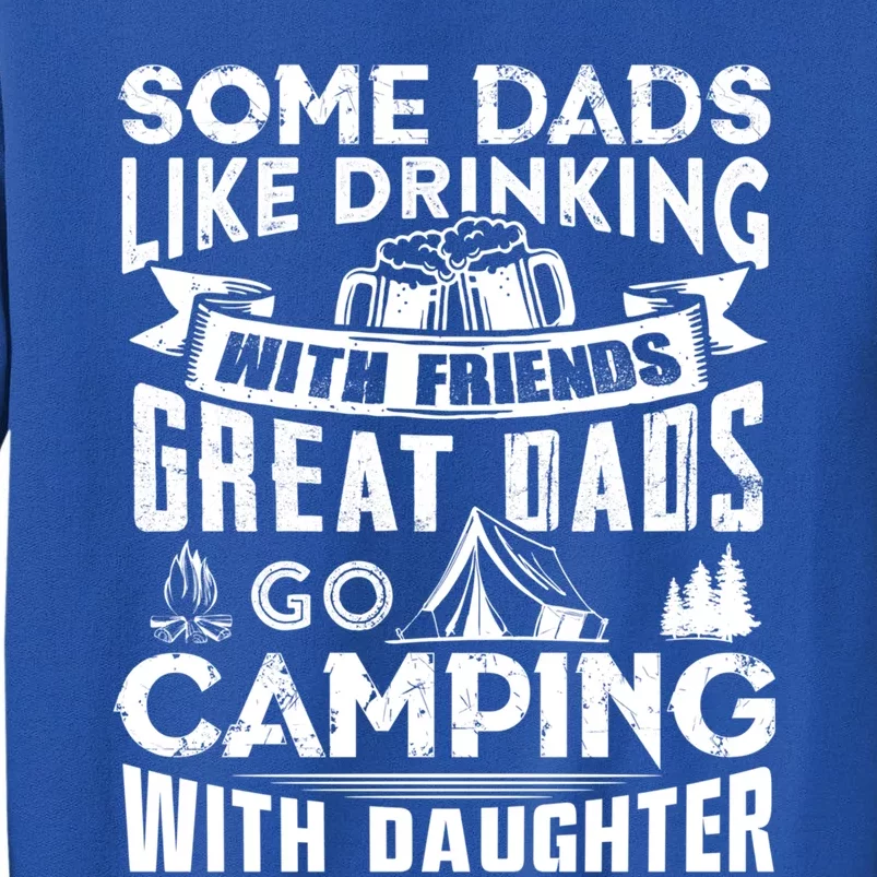 Great Dads Go Camping With Daughter Fathers Day Gift Cool Gift Sweatshirt