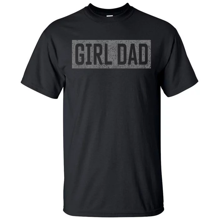 Girl Dad Tall T-Shirt