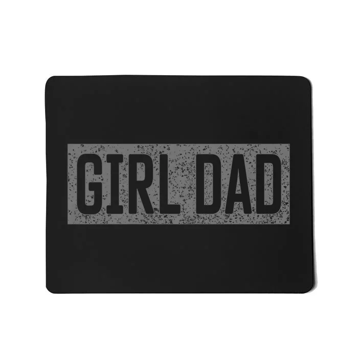 Girl Dad Mousepad