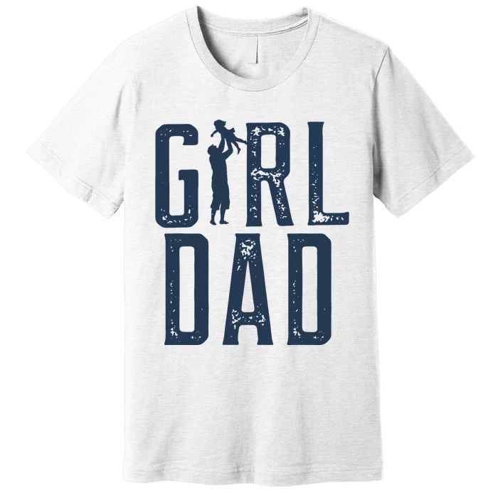 Girl Dad Gifts Dad Daughter Premium T-Shirt