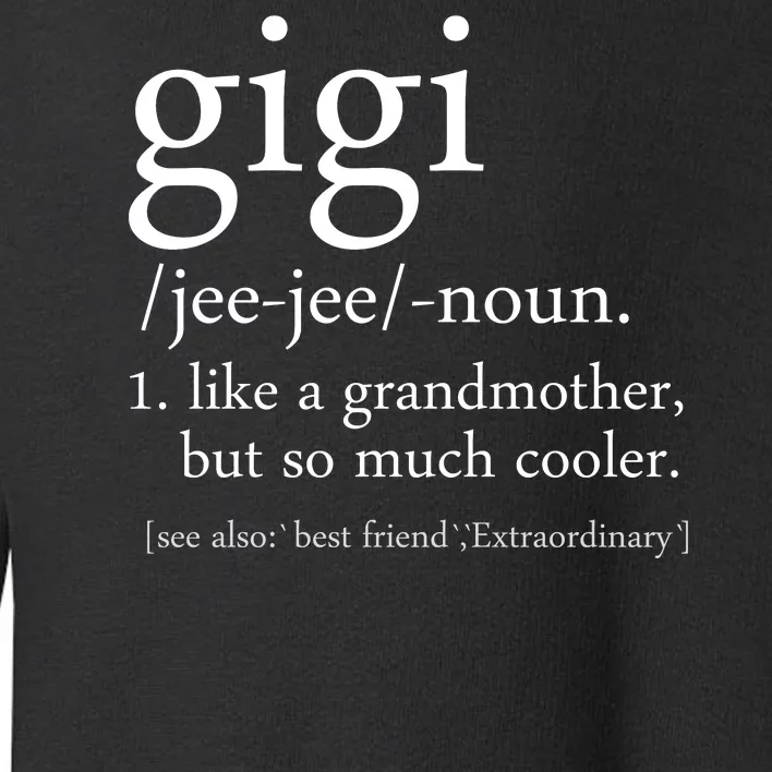 Gigi Definition Toddler Sweatshirt