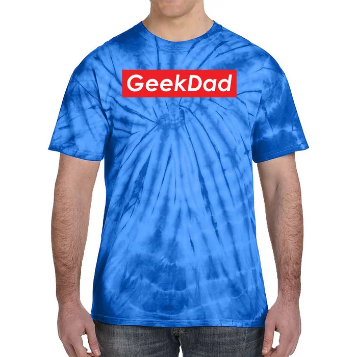 Geek Dad Gamer Nerd Cool Daddy Gift For Nerd Dad Gamers Gift Tie-Dye T-Shirt