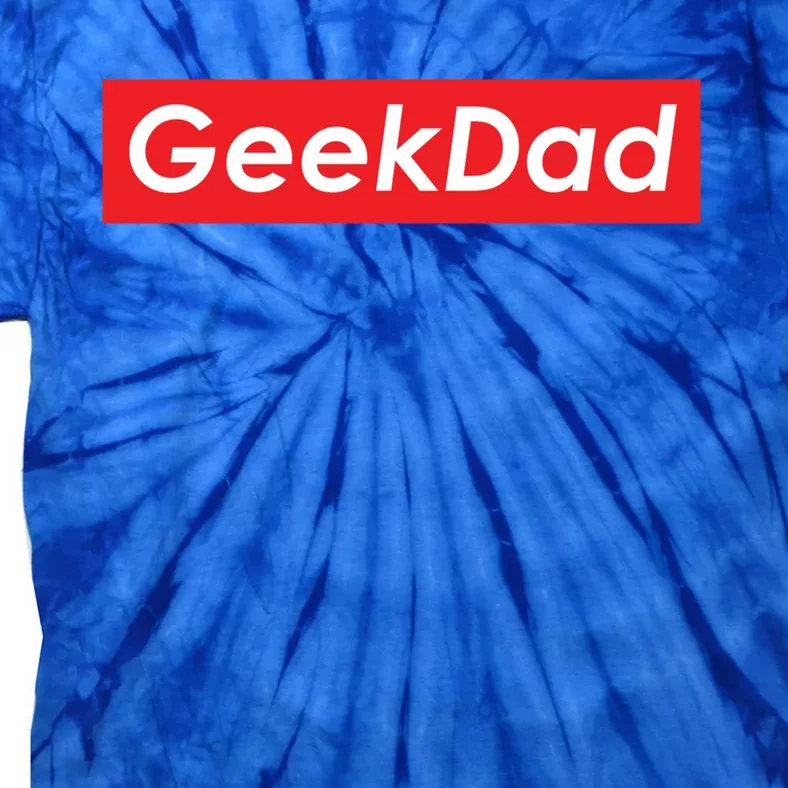 Geek Dad Gamer Nerd Cool Daddy Gift For Nerd Dad Gamers Gift Tie-Dye T-Shirt