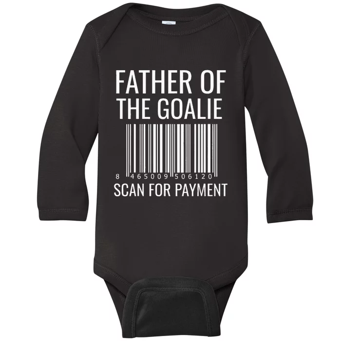 Goalie Dad Hockey Dad Hockey Goalie Baby Long Sleeve Bodysuit