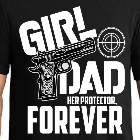 Girl Dad Her Protector Forever Funny Father Of Girl S Pajama Set