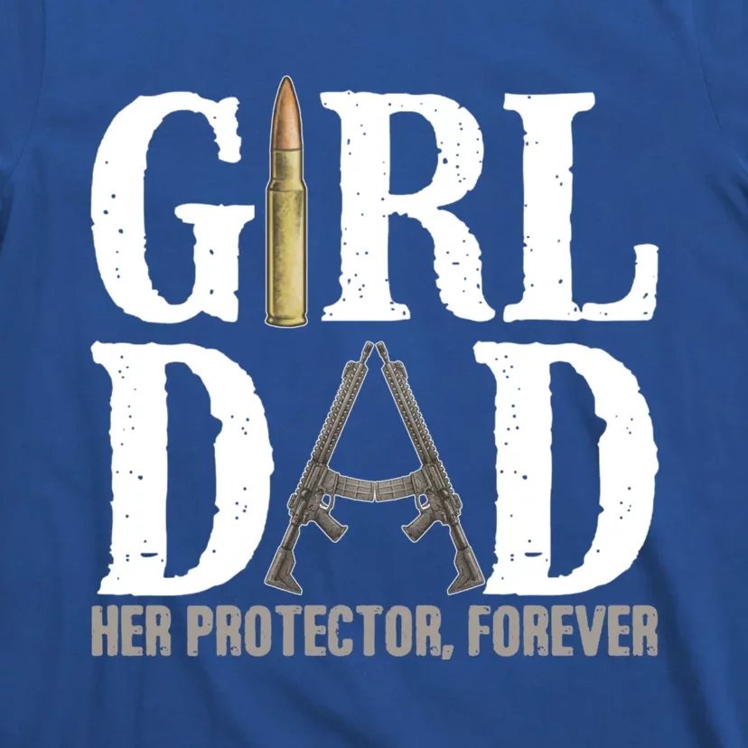 Girl Dad Her Protector Forever Funny Fathers Day T-Shirt