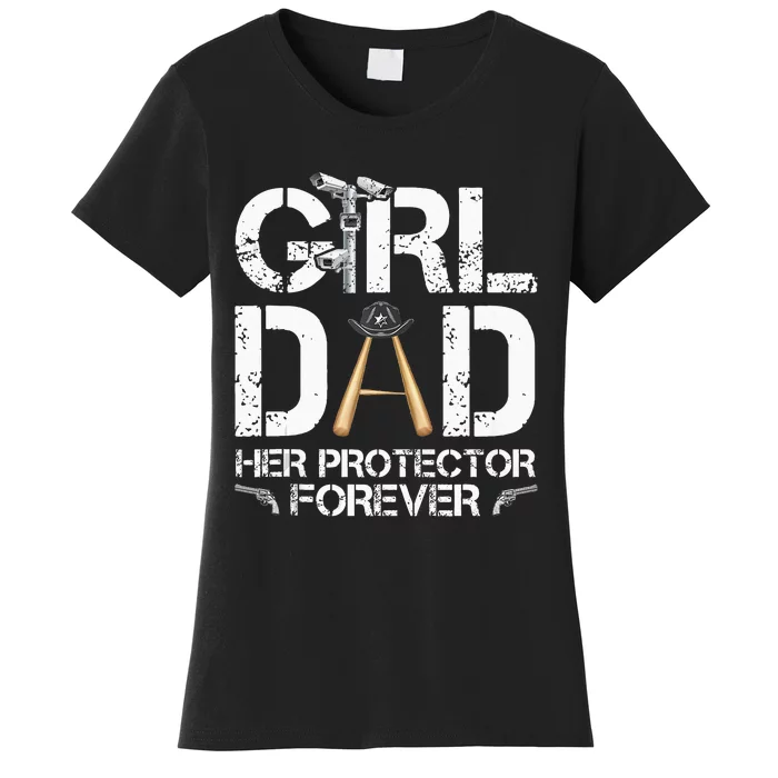 Girl Dad Her Protector Forever Funny Father Women's T-Shirt