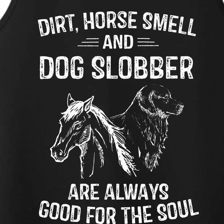 Gifts Dirt Horse Smell and Dog Slobber Performance Tank