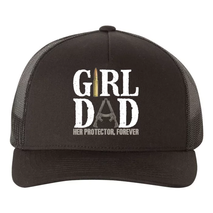 Girl Dad Her Protector Forever Funny Father of Girl Yupoong Adult 5-Panel Trucker Hat