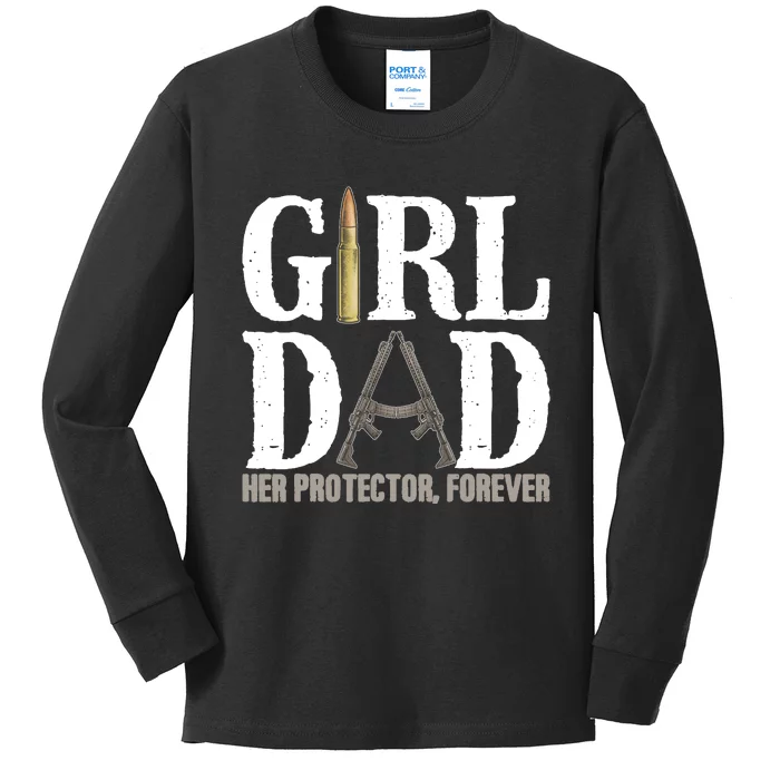 Girl Dad Her Protector Forever Funny Father of Girl Kids Long Sleeve Shirt