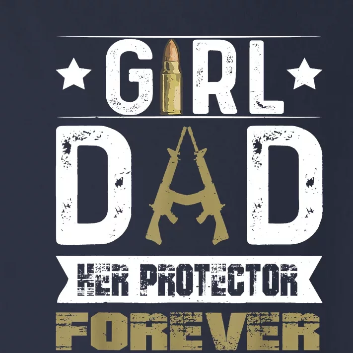 Girl Dad Her Protector Forever Father Day Toddler Long Sleeve Shirt