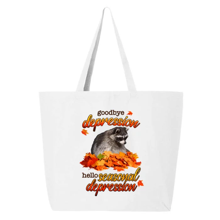 Goodbye Depression Hello Seasonal Depression 25L Jumbo Tote