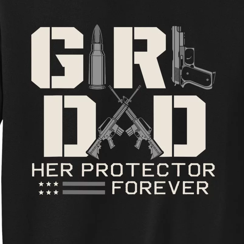 Girl Dad Her Protector Forever Funny Father Of Girl Gifts Sweatshirt