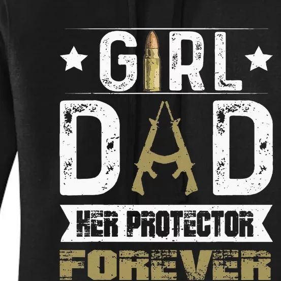 Girl Dad Her Protector Forever Father Day Women's Pullover Hoodie