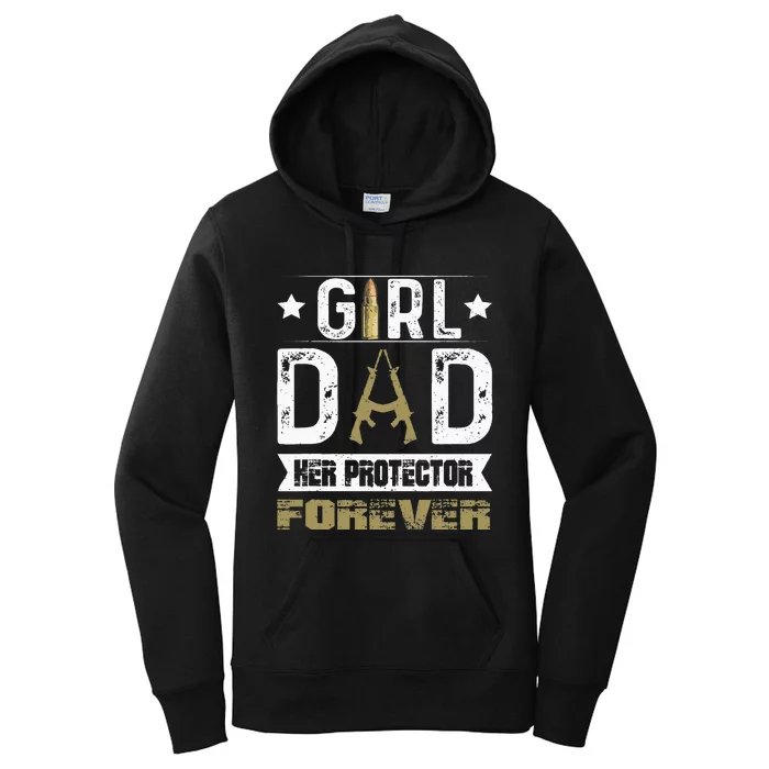 Girl Dad Her Protector Forever Father Day Women's Pullover Hoodie