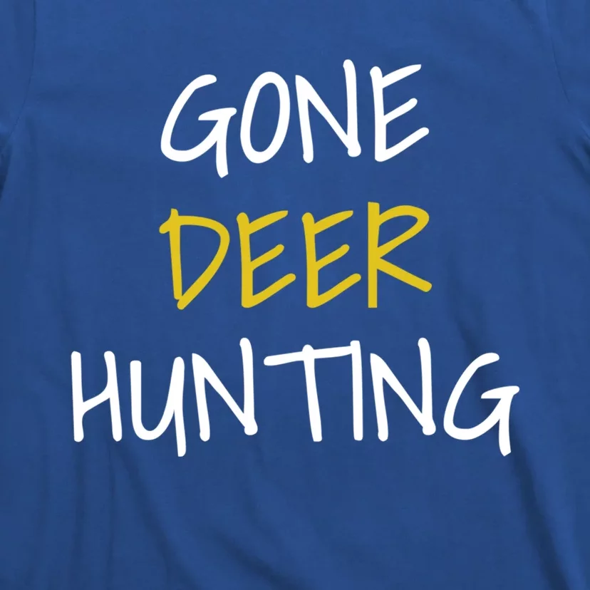 Gone Deer Hunting Gift T-Shirt