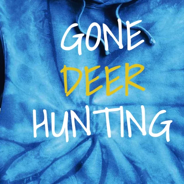 Gone Deer Hunting Gift Tie Dye Hoodie