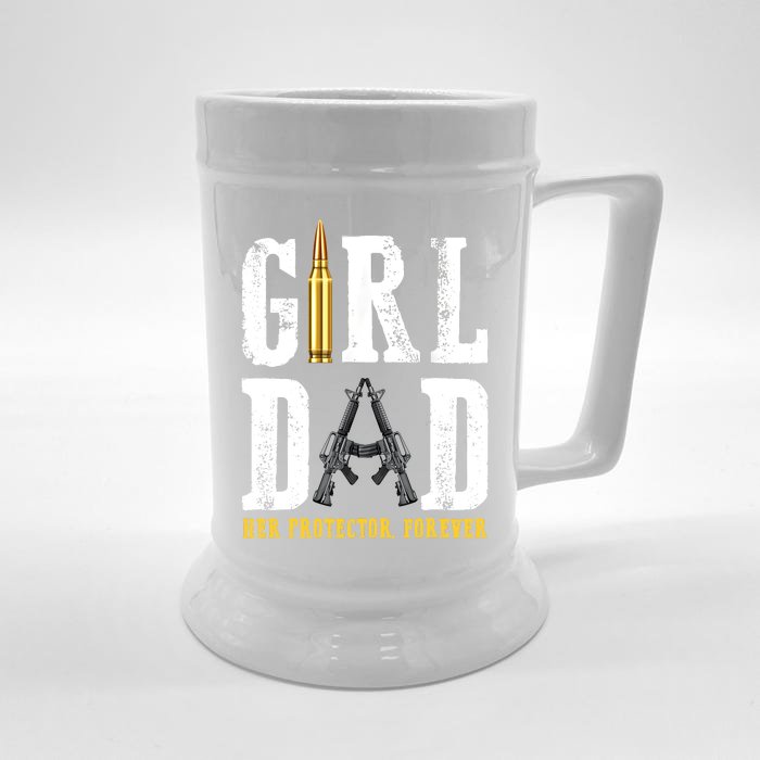 Girl Dad Her Protector Forever Funny Father Of Girl Front & Back Beer Stein