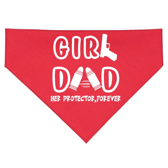 Girl Dad Her Protector Forever Proud Fathers Day Gift USA-Made Doggie Bandana