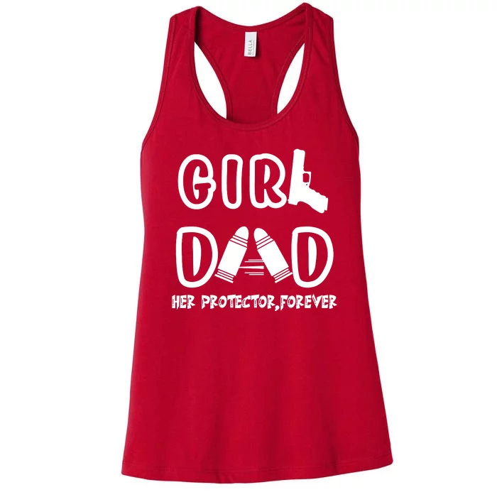 Girl Dad Her Protector Forever Proud Fathers Day Gift Women's Racerback Tank