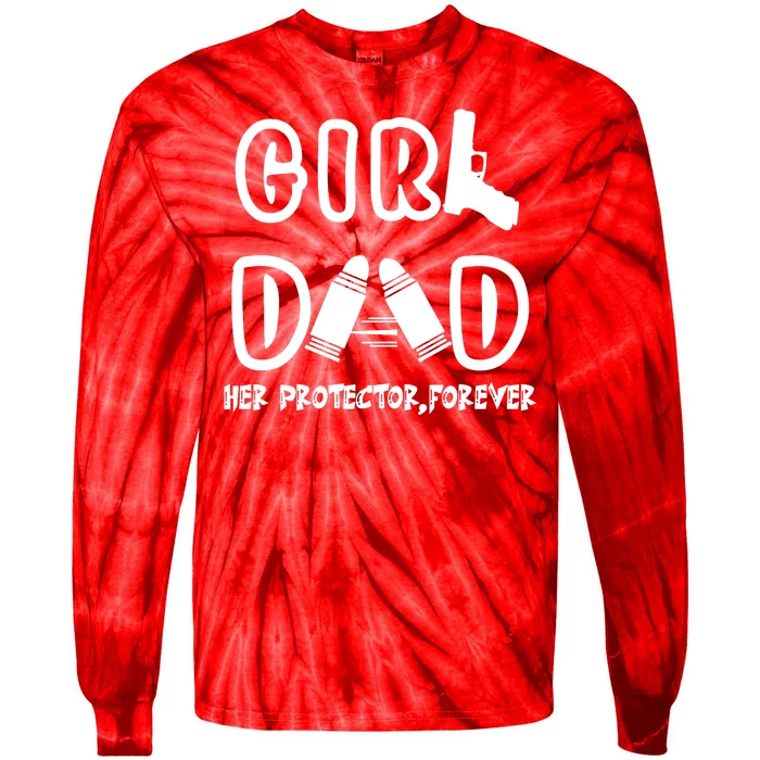 Girl Dad Her Protector Forever Proud Fathers Day Gift Tie-Dye Long Sleeve Shirt