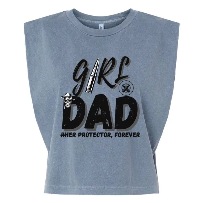 Girl Dad Her Protector Forever Proud Fathers Day Gift Garment-Dyed Women's Muscle Tee