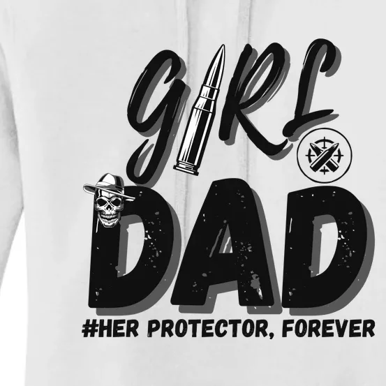 Girl Dad Her Protector Forever Proud Fathers Day Gift Women's Pullover Hoodie