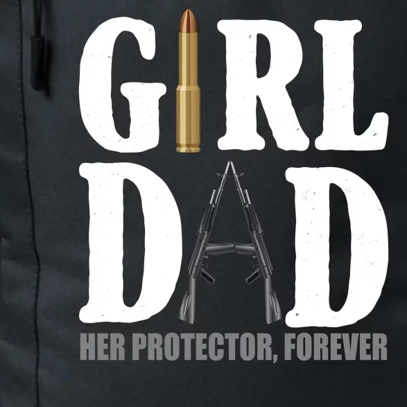 Girl Dad Her Protector Forever Gun Daily Commute Backpack