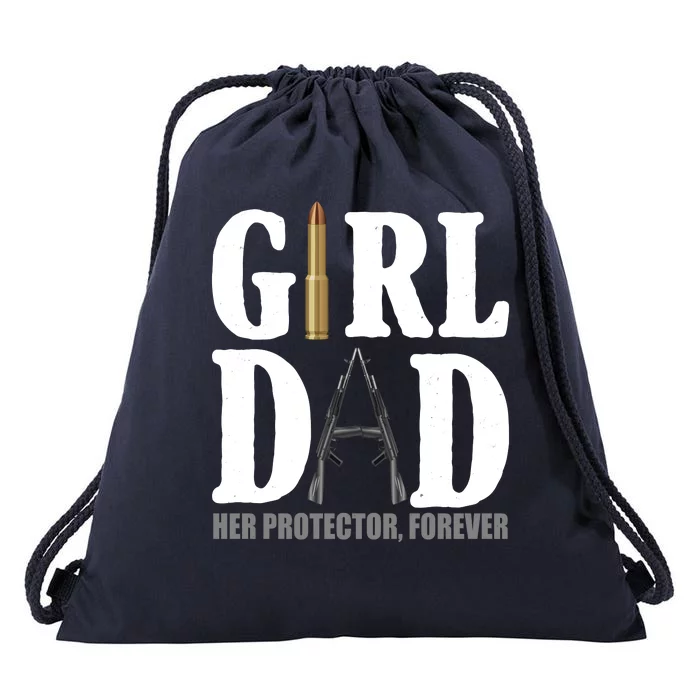 Girl Dad Her Protector Forever Gun Drawstring Bag