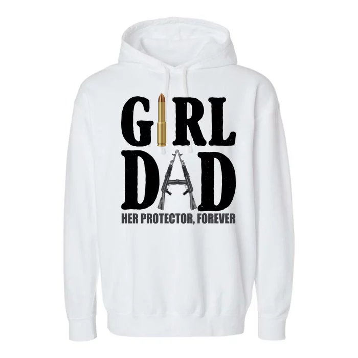 Girl Dad Her Protector Forever Gun Garment-Dyed Fleece Hoodie