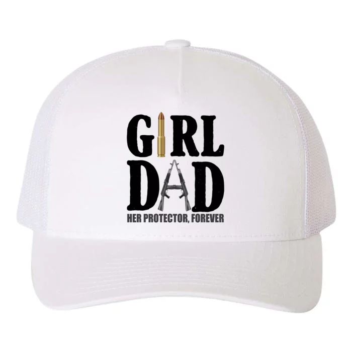 Girl Dad Her Protector Forever Gun Yupoong Adult 5-Panel Trucker Hat