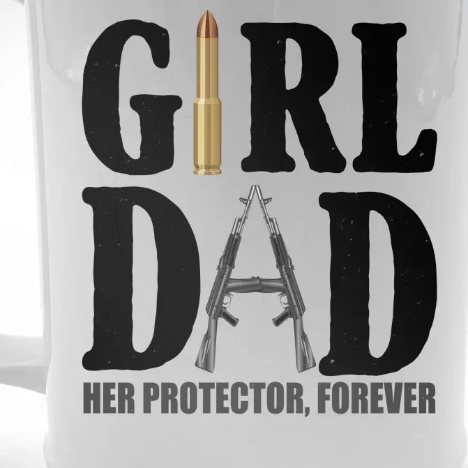 Girl Dad Her Protector Forever Gun Front & Back Beer Stein