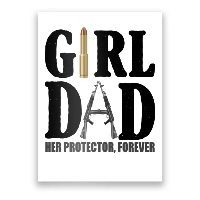 Girl Dad Her Protector Forever Gun Poster