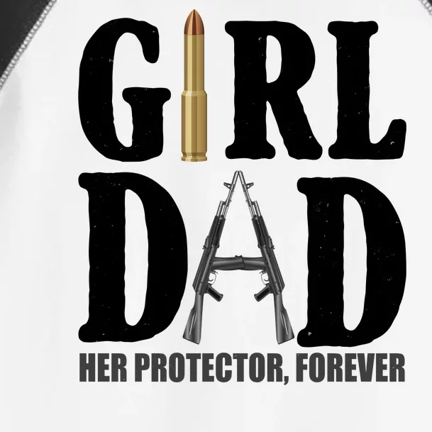 Girl Dad Her Protector Forever Gun Toddler Fine Jersey T-Shirt