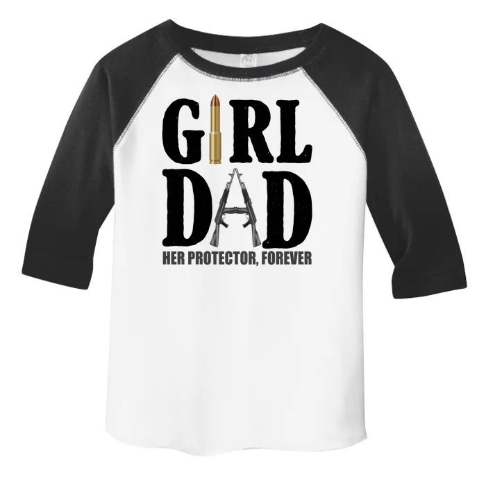 Girl Dad Her Protector Forever Gun Toddler Fine Jersey T-Shirt