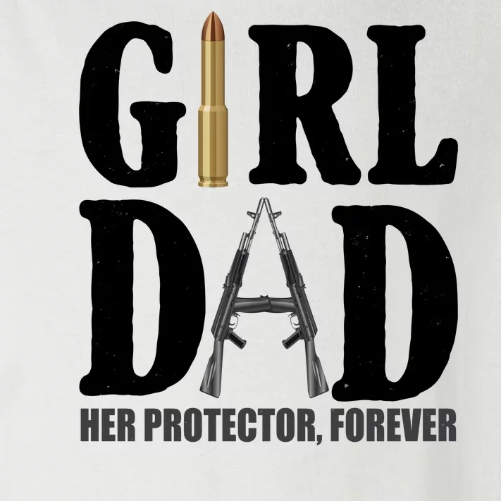 Girl Dad Her Protector Forever Gun Toddler Long Sleeve Shirt