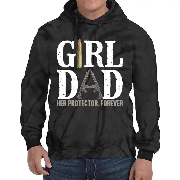 Girl Dad Her Protector Forever Funny Fathers Day Gift Tie Dye Hoodie