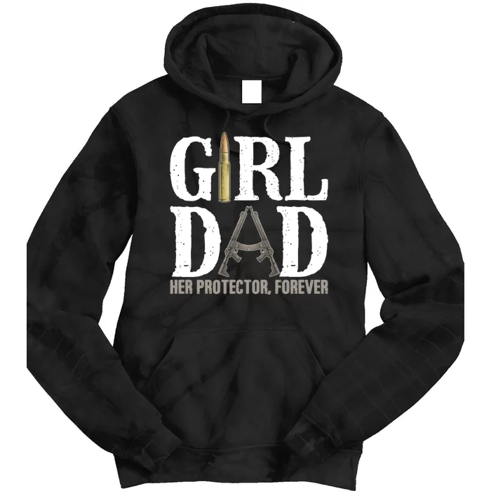 Girl Dad Her Protector Forever Funny Fathers Day Gift Tie Dye Hoodie