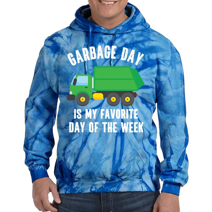 Garbage Day Is My Favorite Day Of The Week Garbage Truck Gift Tie Dye Hoodie