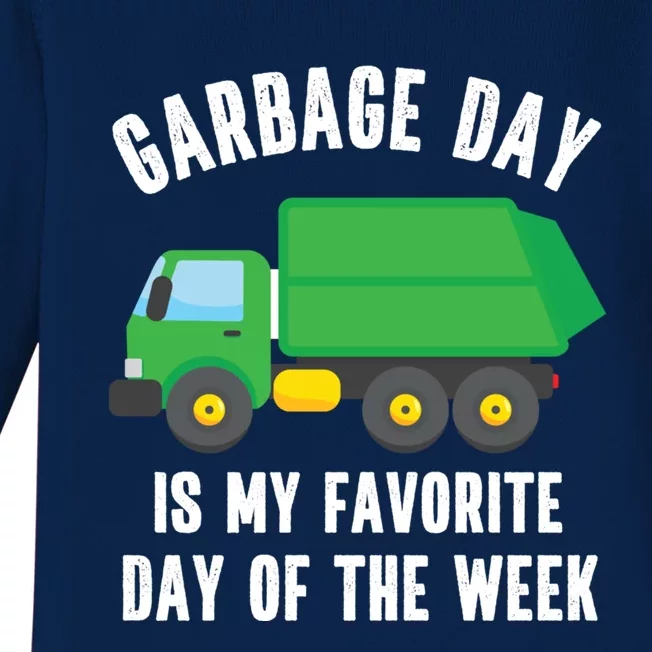 Garbage Day Is My Favorite Day Of The Week Garbage Truck Gift Baby Long Sleeve Bodysuit