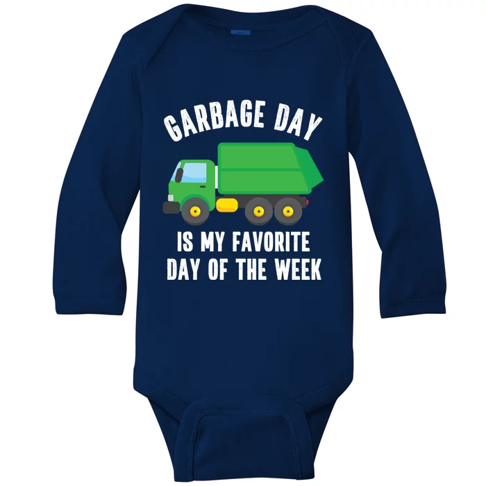 Garbage Day Is My Favorite Day Of The Week Garbage Truck Gift Baby Long Sleeve Bodysuit